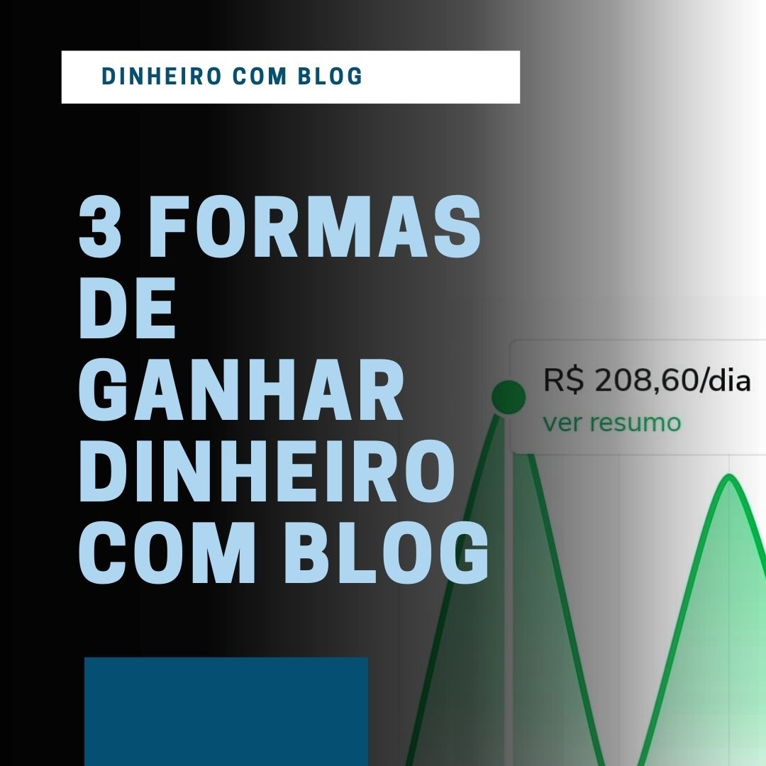 Como Ganhar Dinheiro Com Blogs: 3 Formas Comprovadas [USO E FUNCIONA]